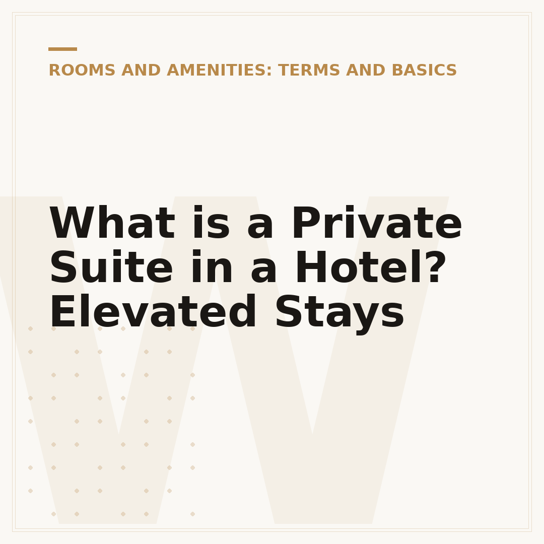 What is a Private Suite in a Hotel? Elevated Stays