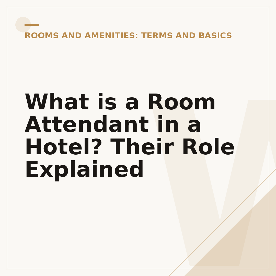 What is a Room Attendant in a Hotel? Their Role Explained