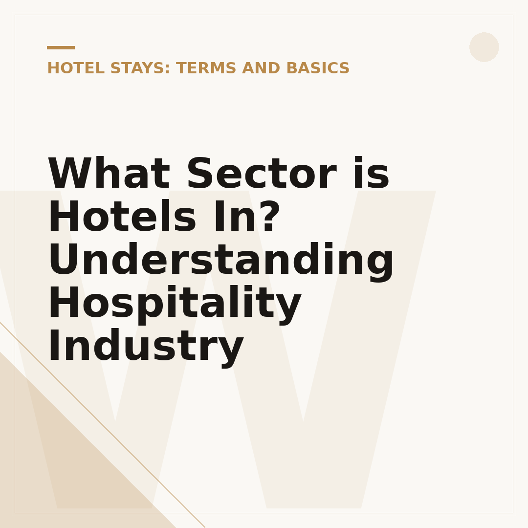 What Sector is Hotels In? Understanding Hospitality Industry