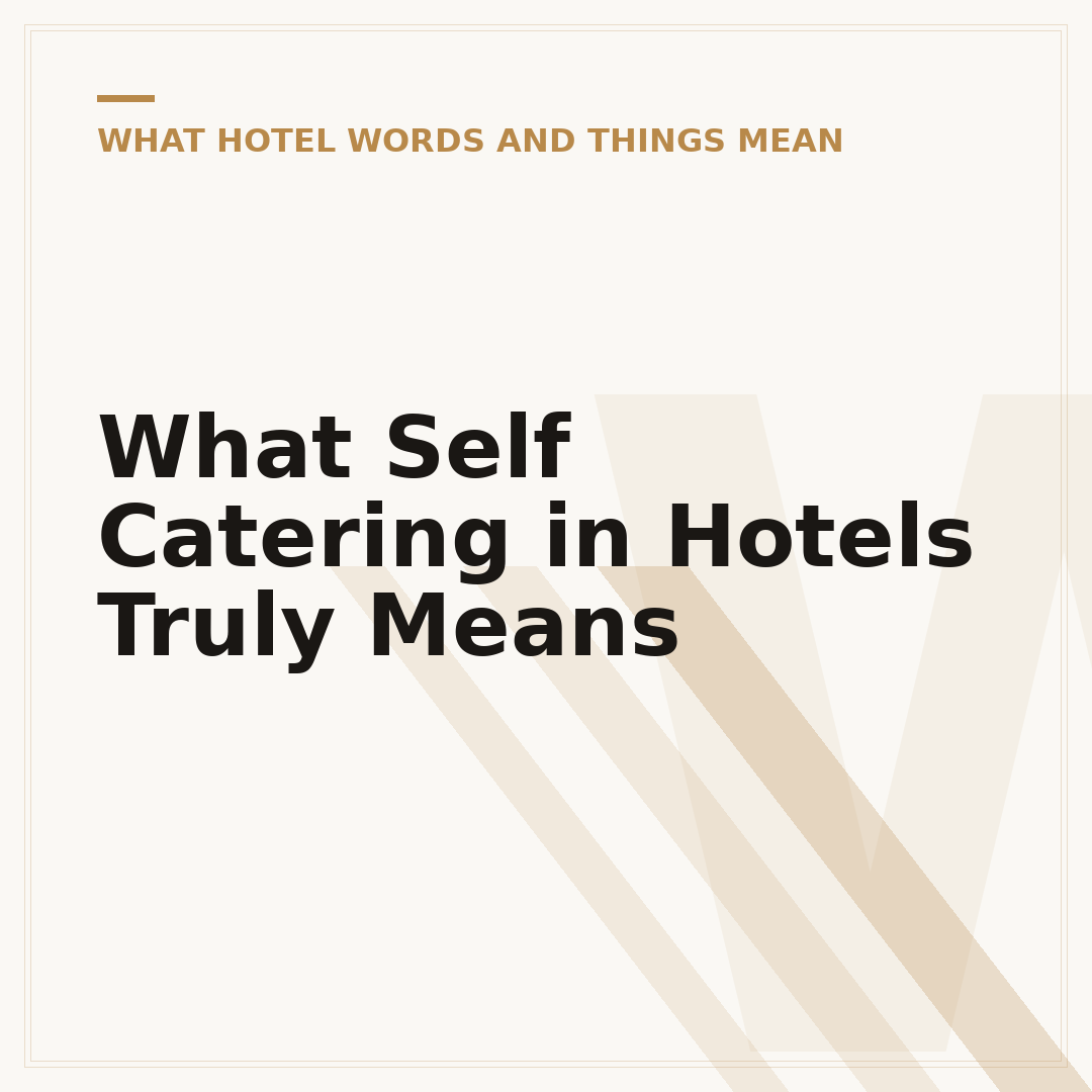 What Self Catering in Hotels Truly Means