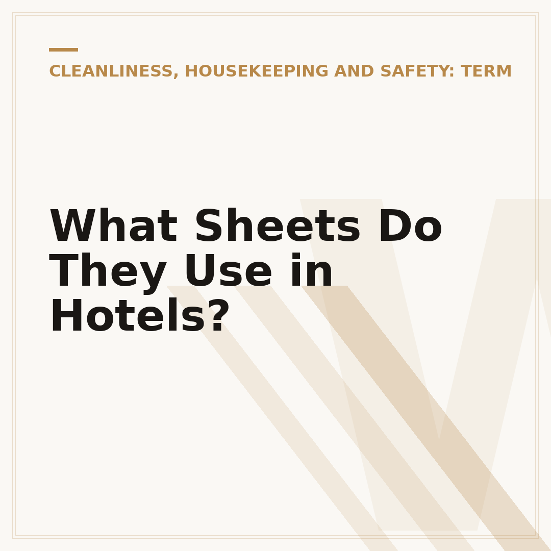What Sheets Do They Use in Hotels?