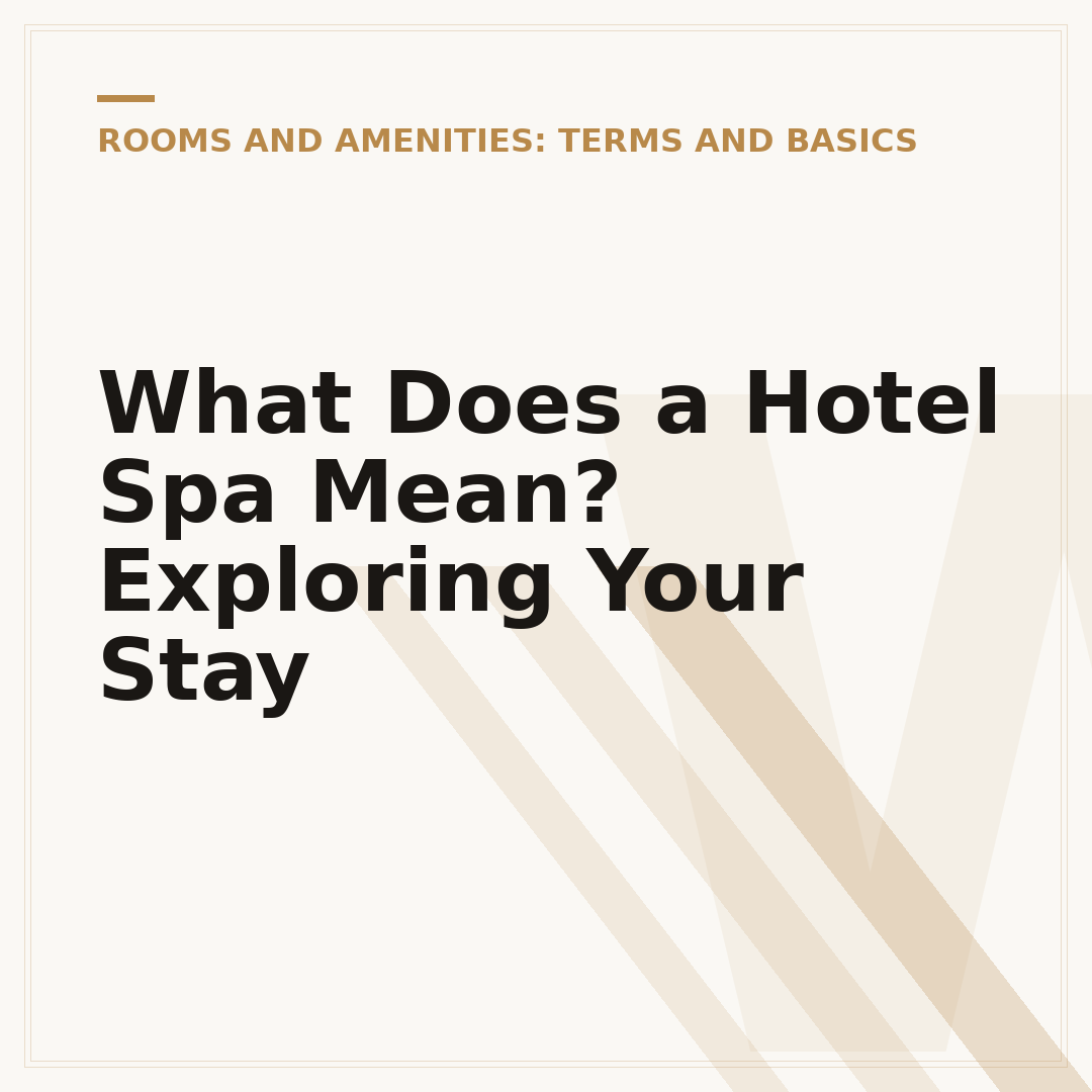 What Does a Hotel Spa Mean? Exploring Your Stay