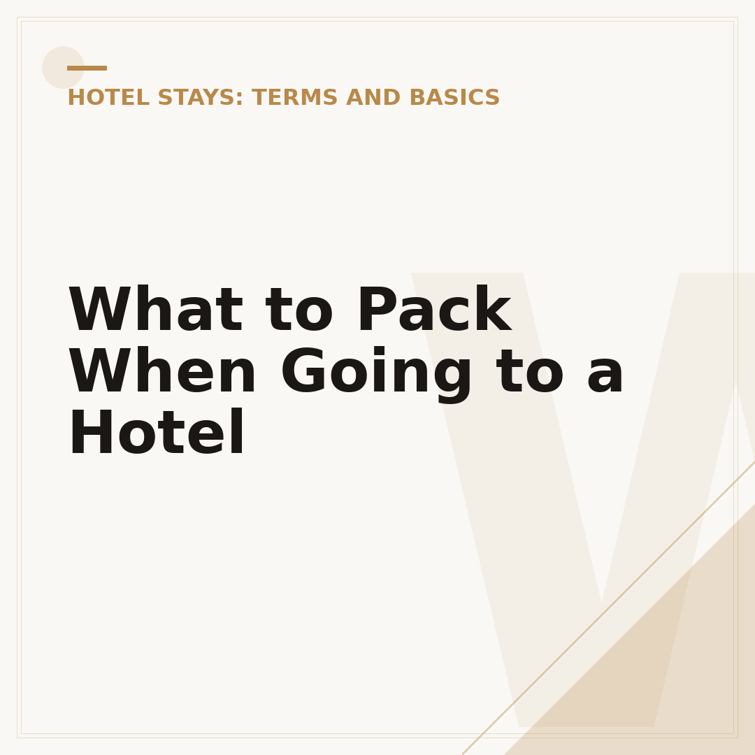 What to Pack When Going to a Hotel