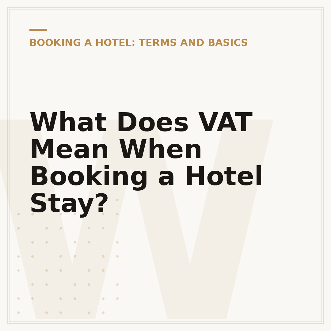 What Does VAT Mean When Booking a Hotel Stay?