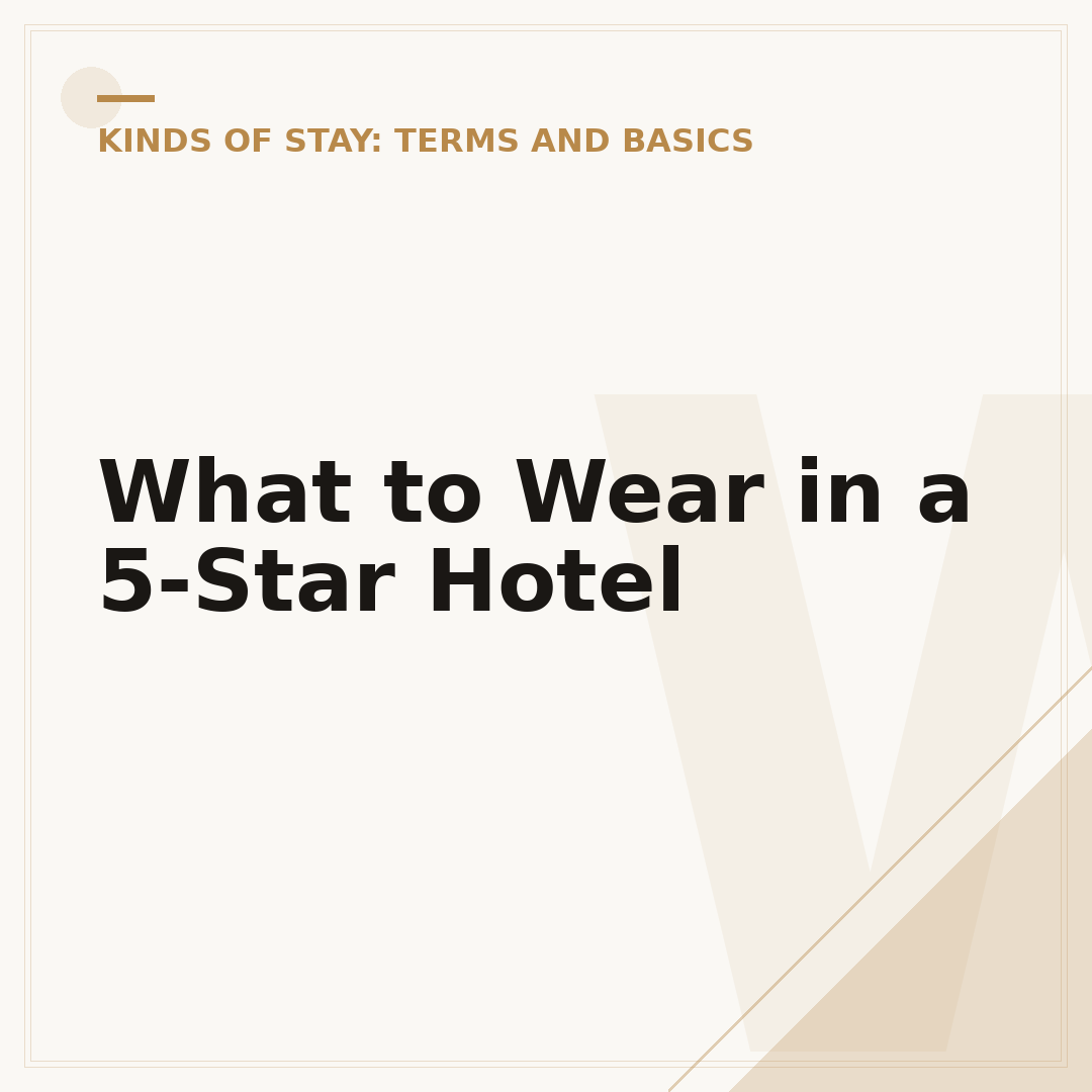 What to Wear in a 5-Star Hotel
