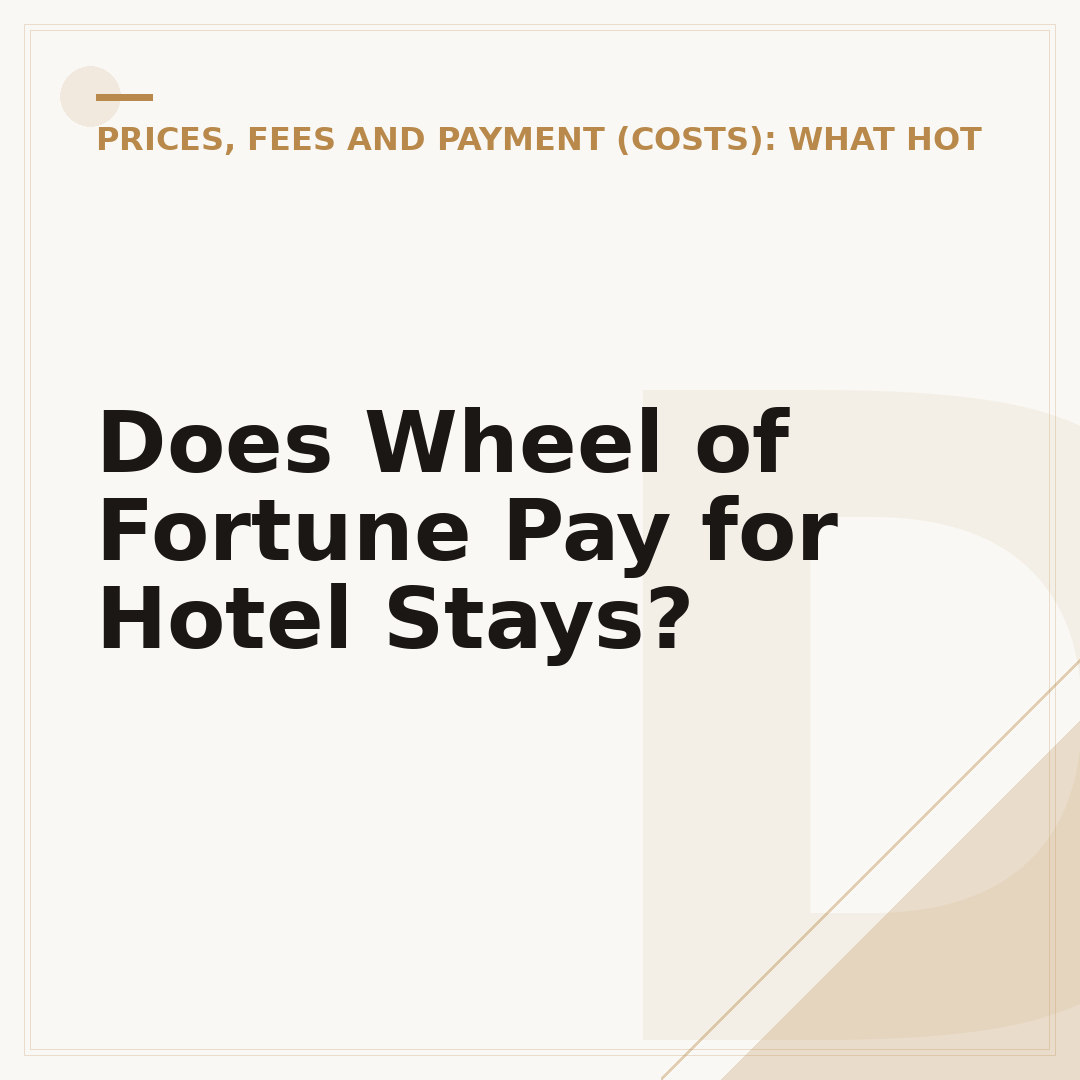 Does Wheel of Fortune Pay for Hotel Stays?