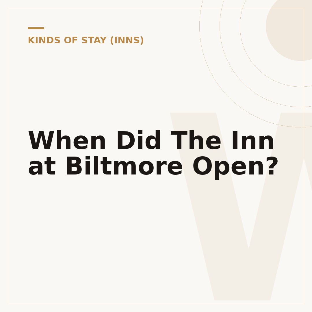 When Did The Inn at Biltmore Open?