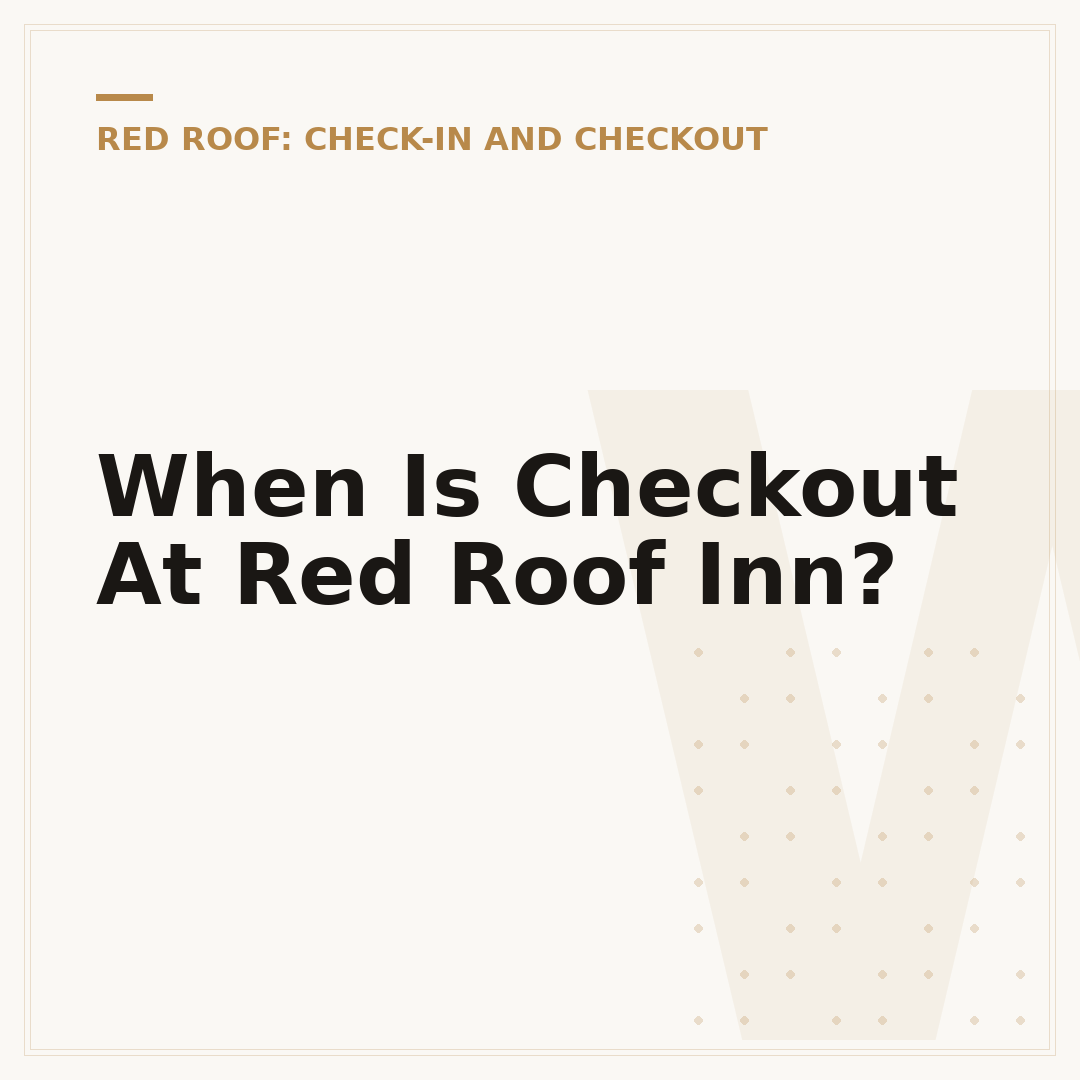 When Is Checkout At Red Roof Inn?