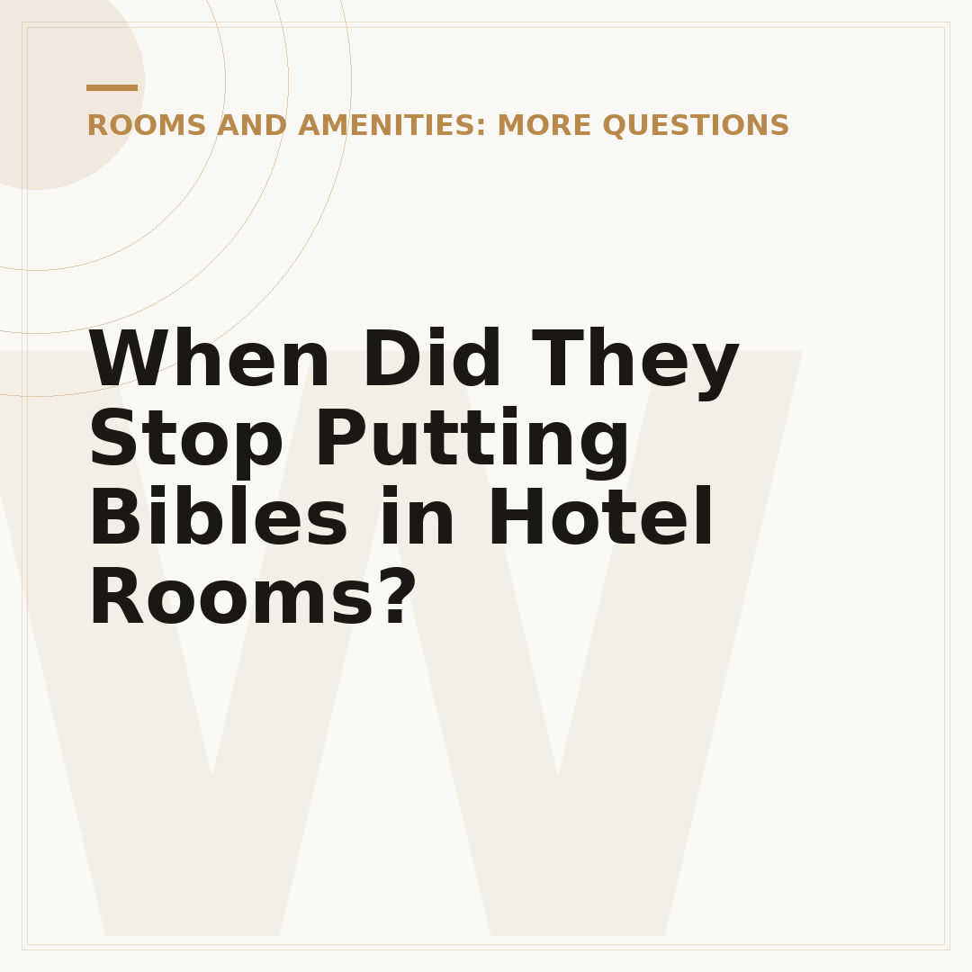 When Did They Stop Putting Bibles in Hotel Rooms?