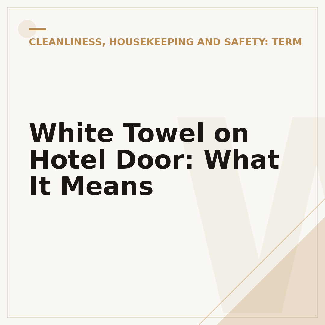 White Towel on Hotel Door: What It Means