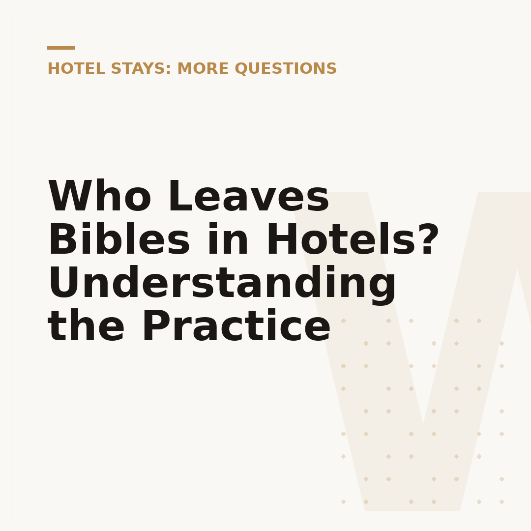 Who Leaves Bibles in Hotels? Understanding the Practice