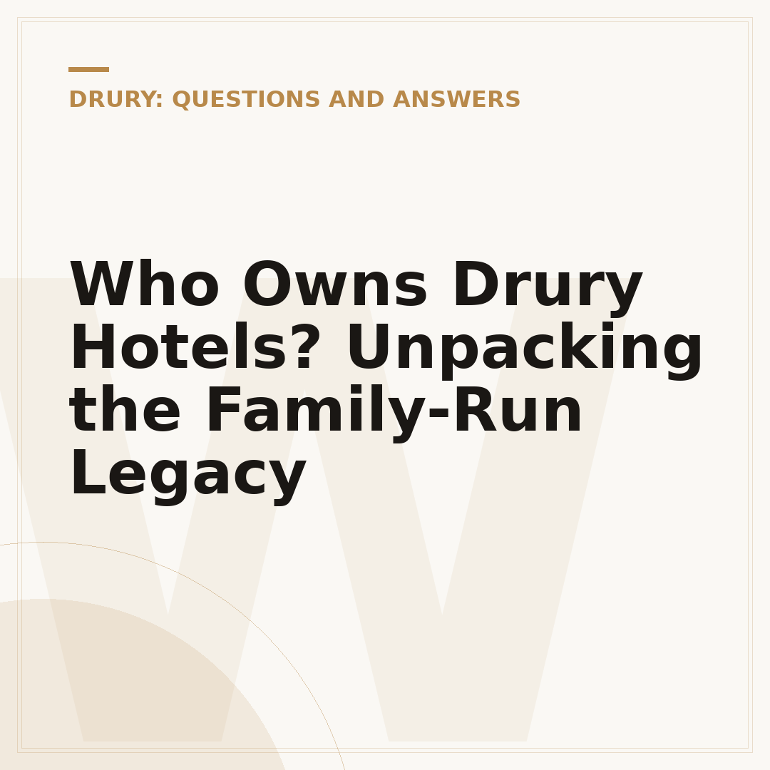 Who Owns Drury Hotels? Unpacking the Family-Run Legacy