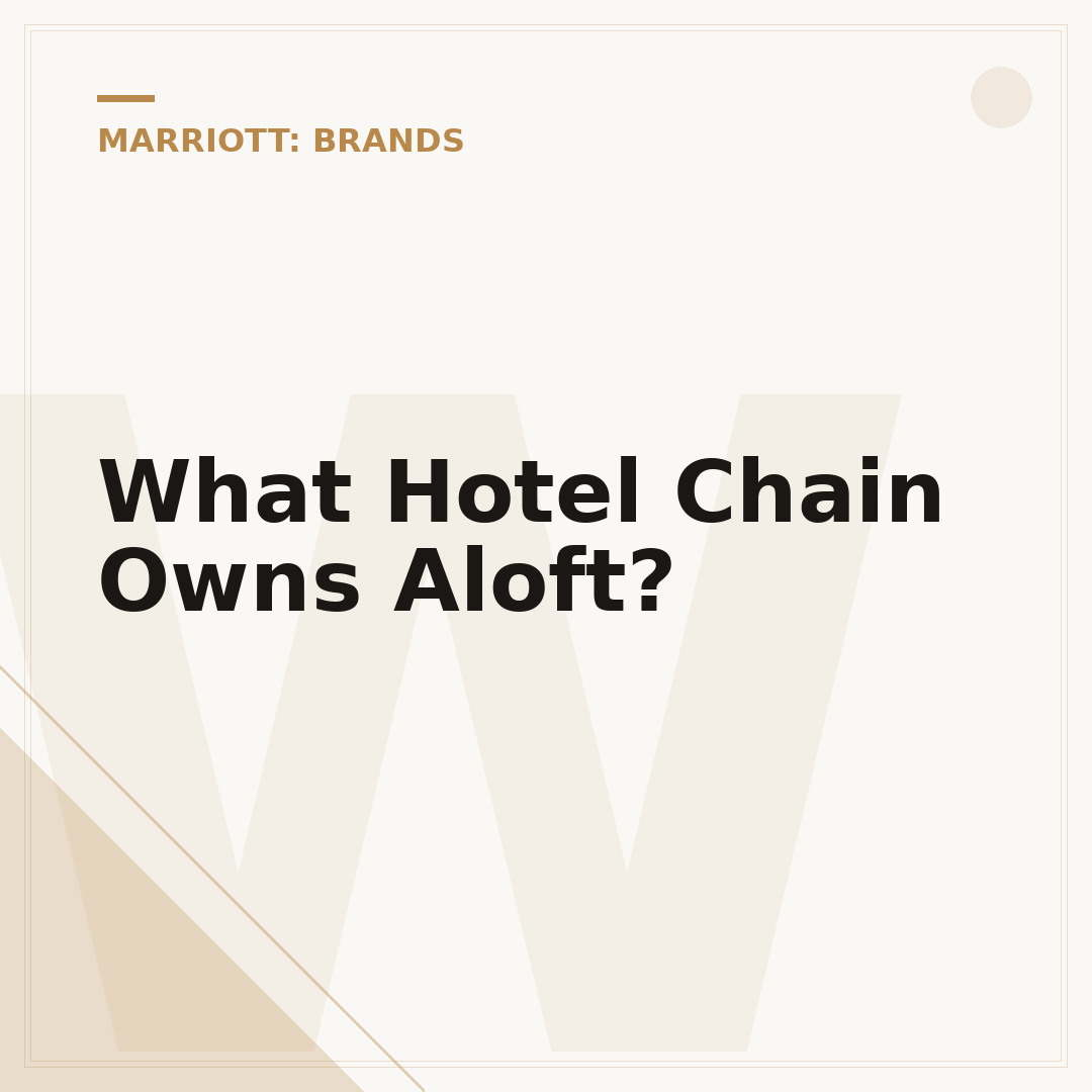 What Hotel Chain Owns Aloft?