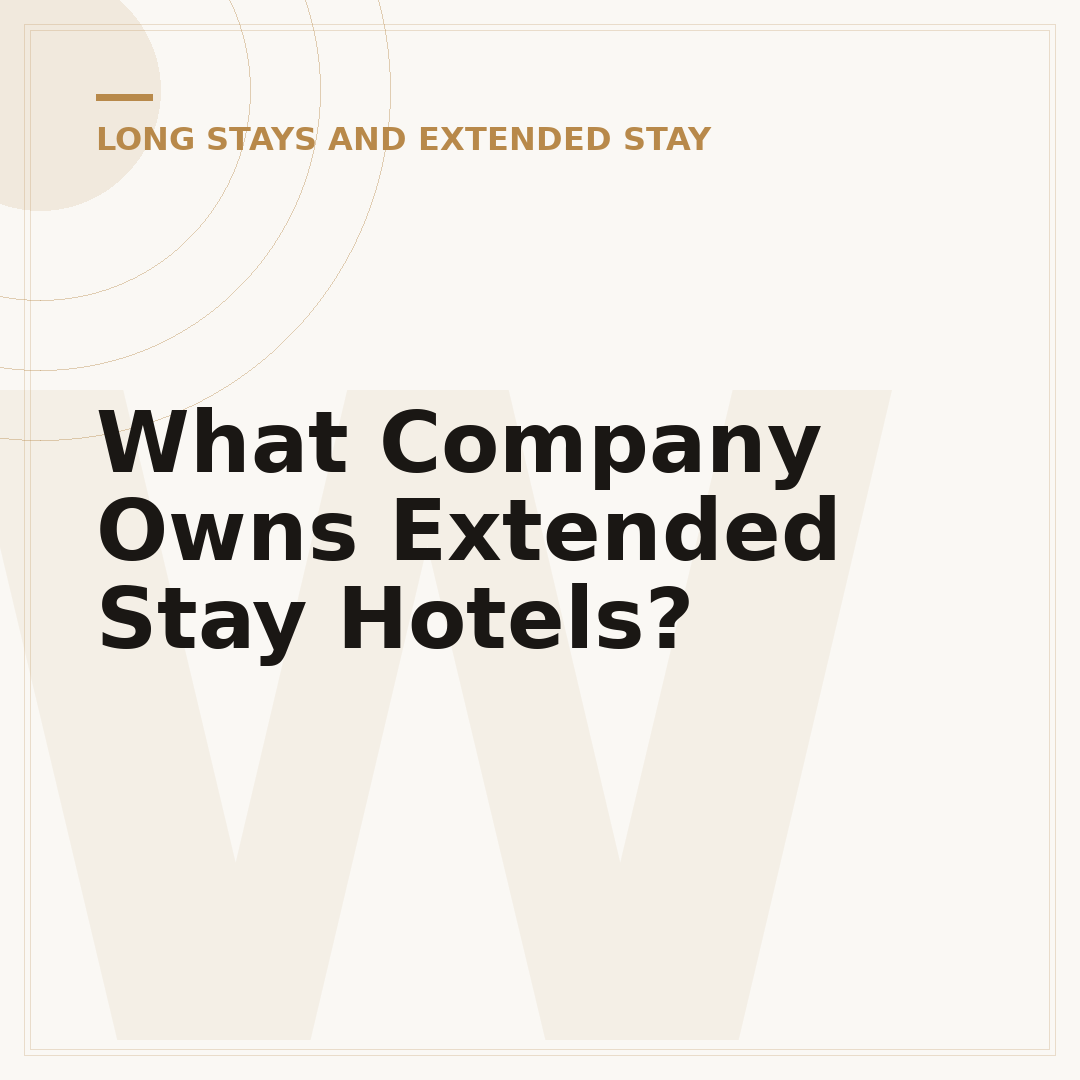 What Company Owns Extended Stay Hotels?