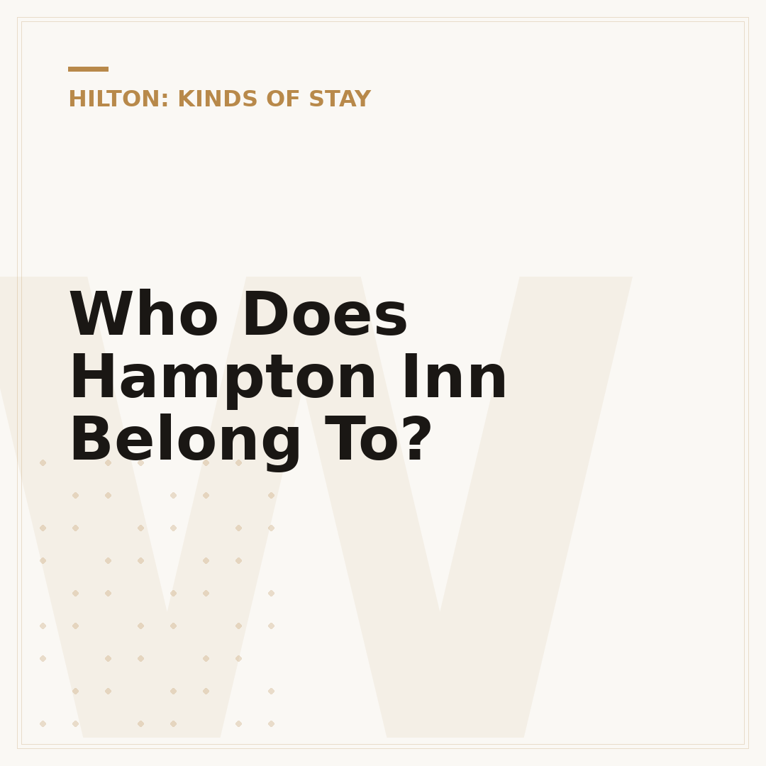 Who Does Hampton Inn Belong To?