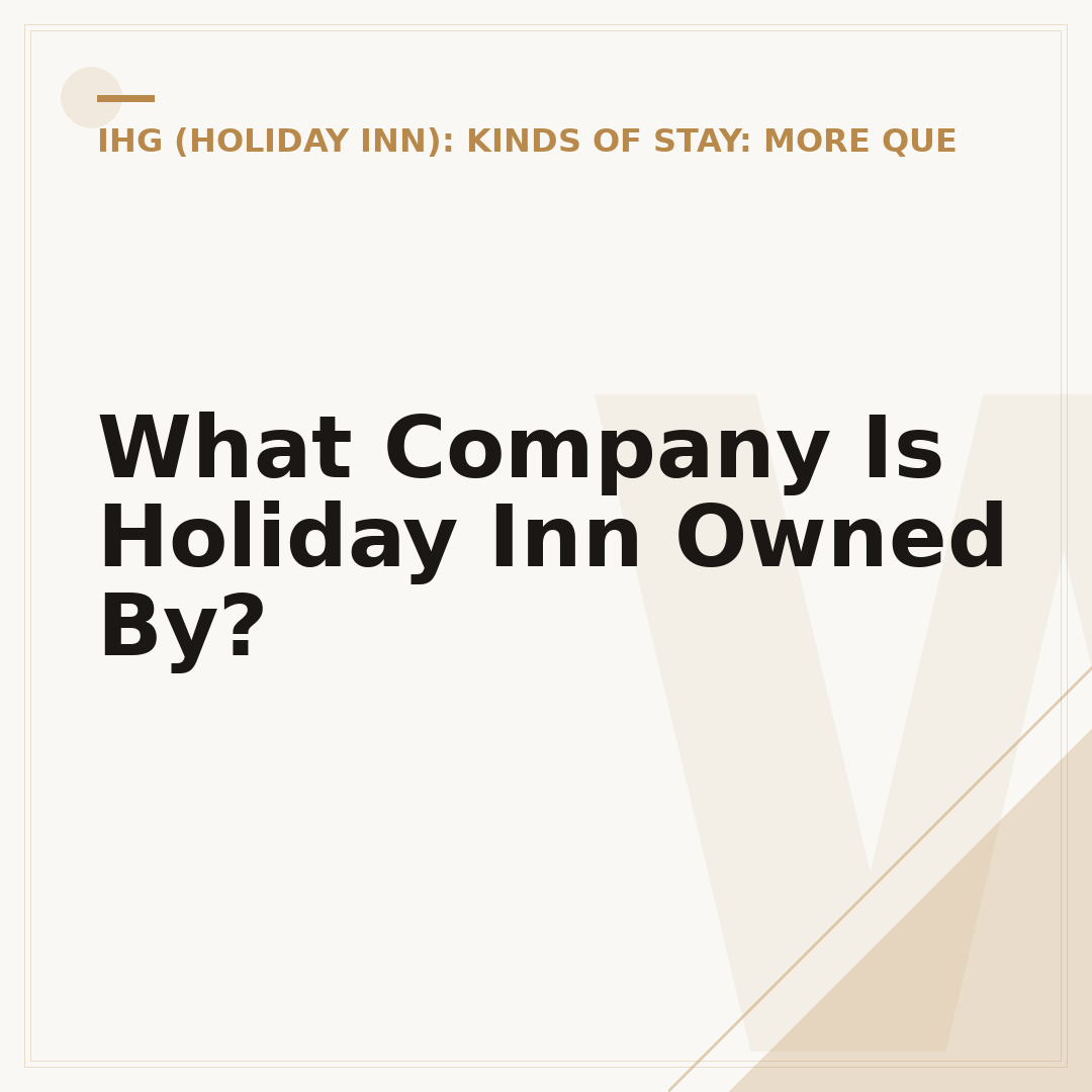 What Company Is Holiday Inn Owned By?