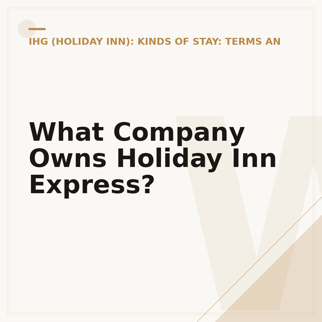 What Company Owns Holiday Inn Express?
