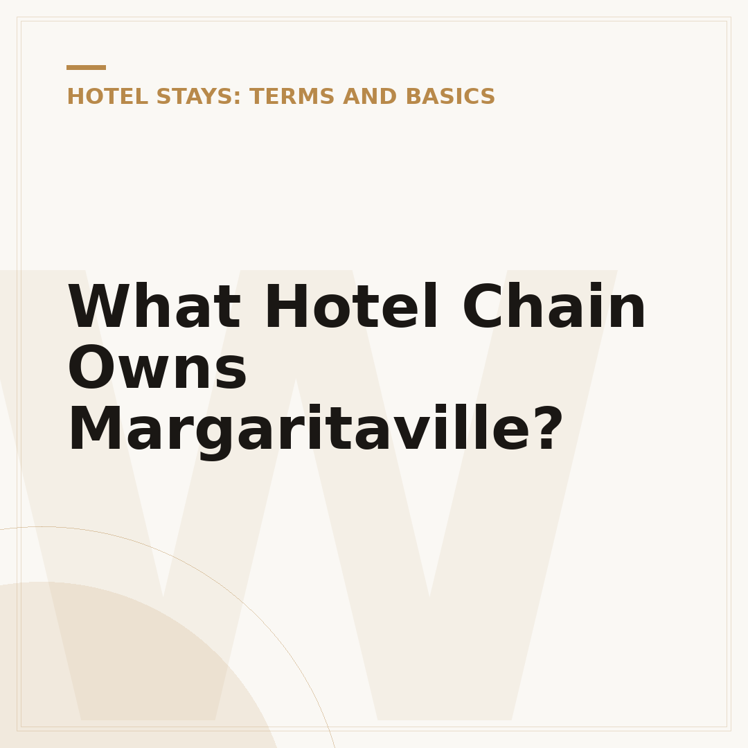 What Hotel Chain Owns Margaritaville?