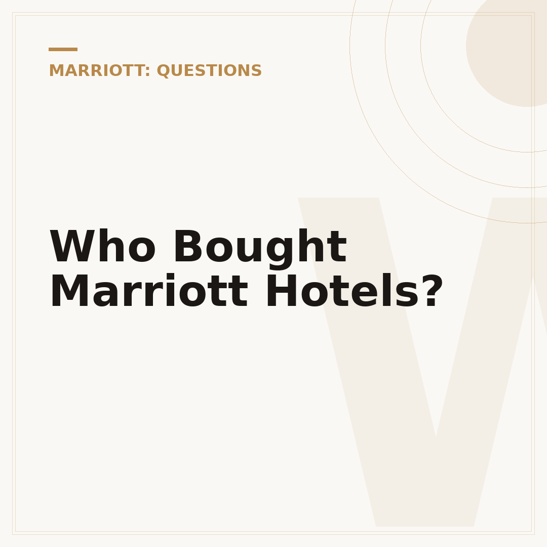 Who Bought Marriott Hotels?