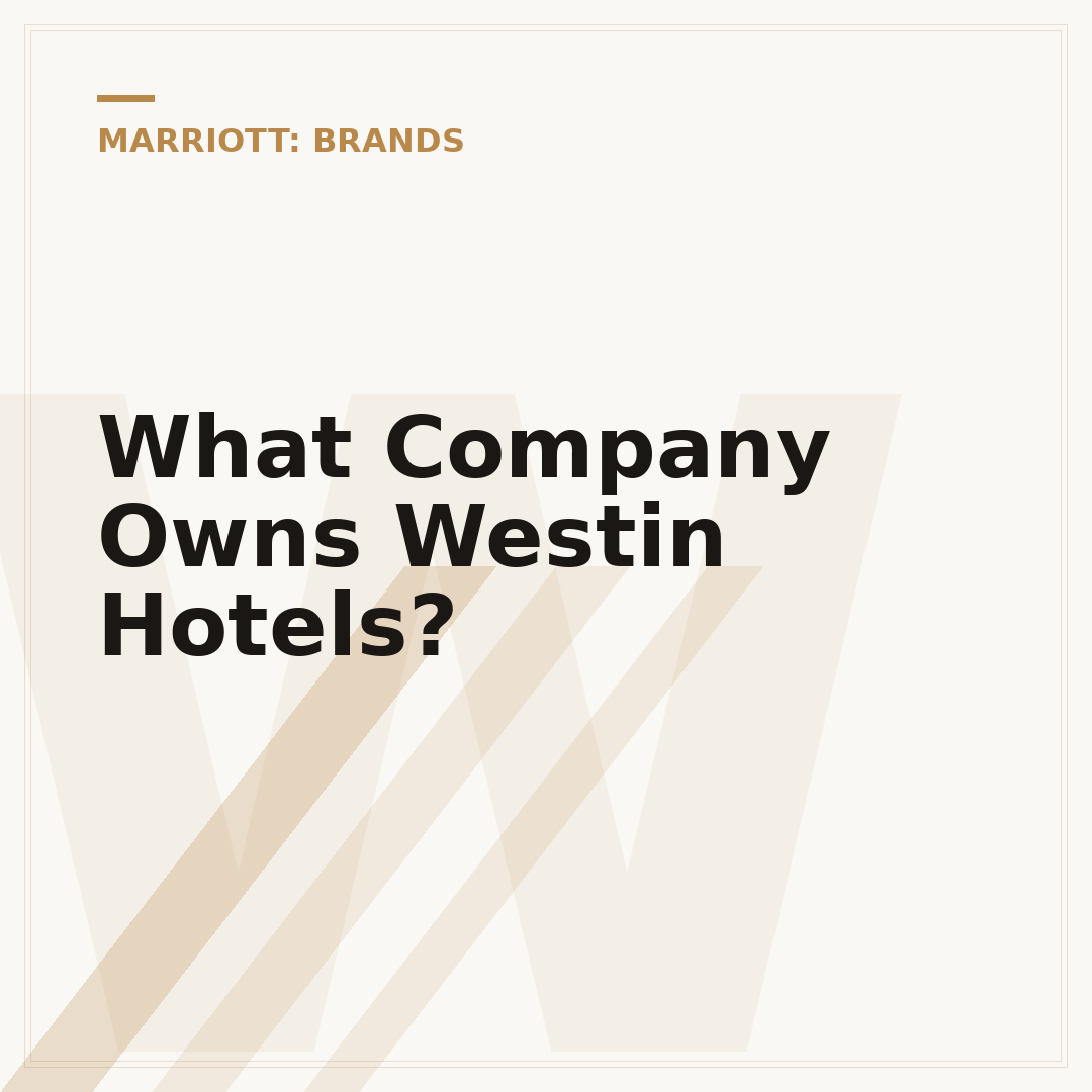 What Company Owns Westin Hotels?