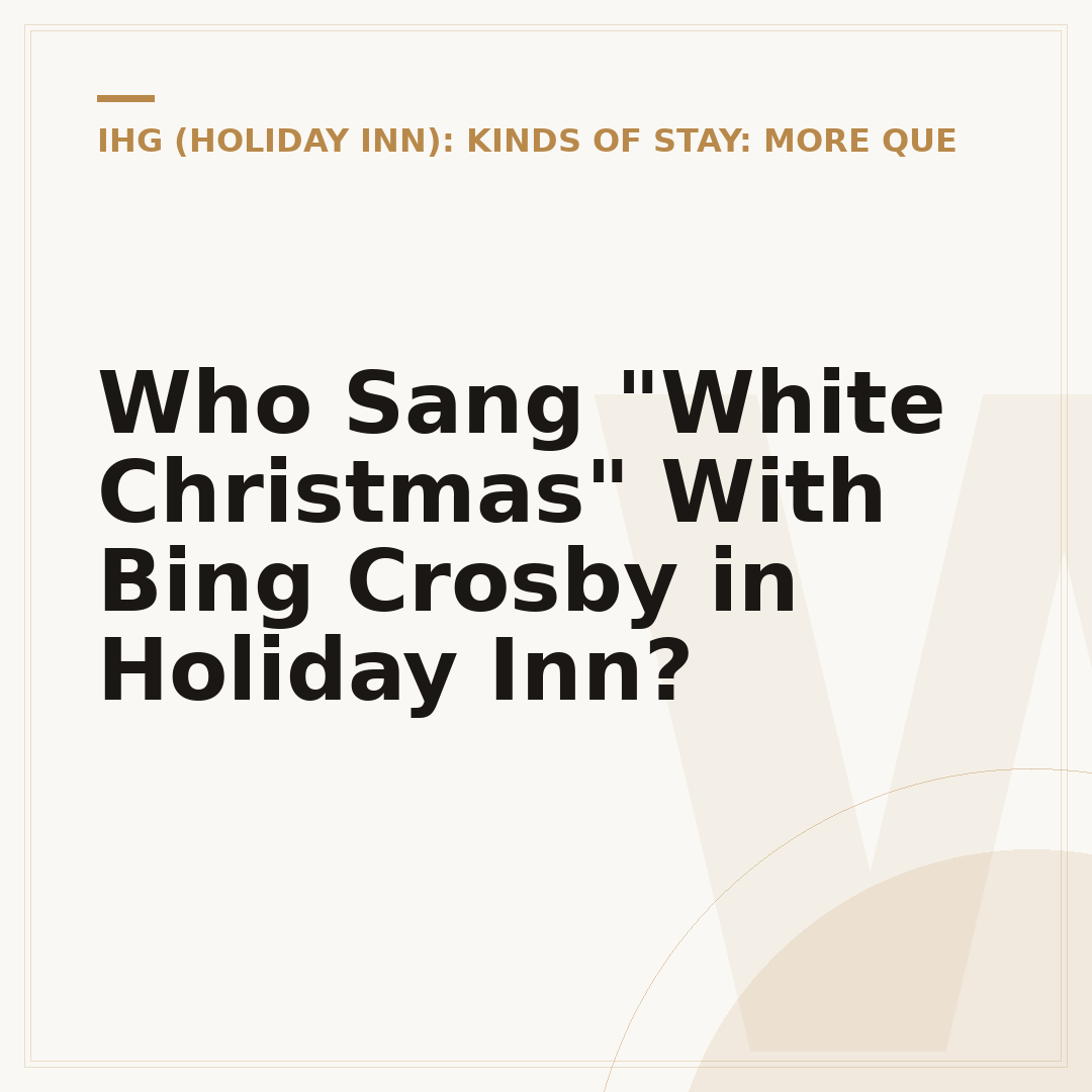 Who Sang "White Christmas" With Bing Crosby in Holiday Inn?