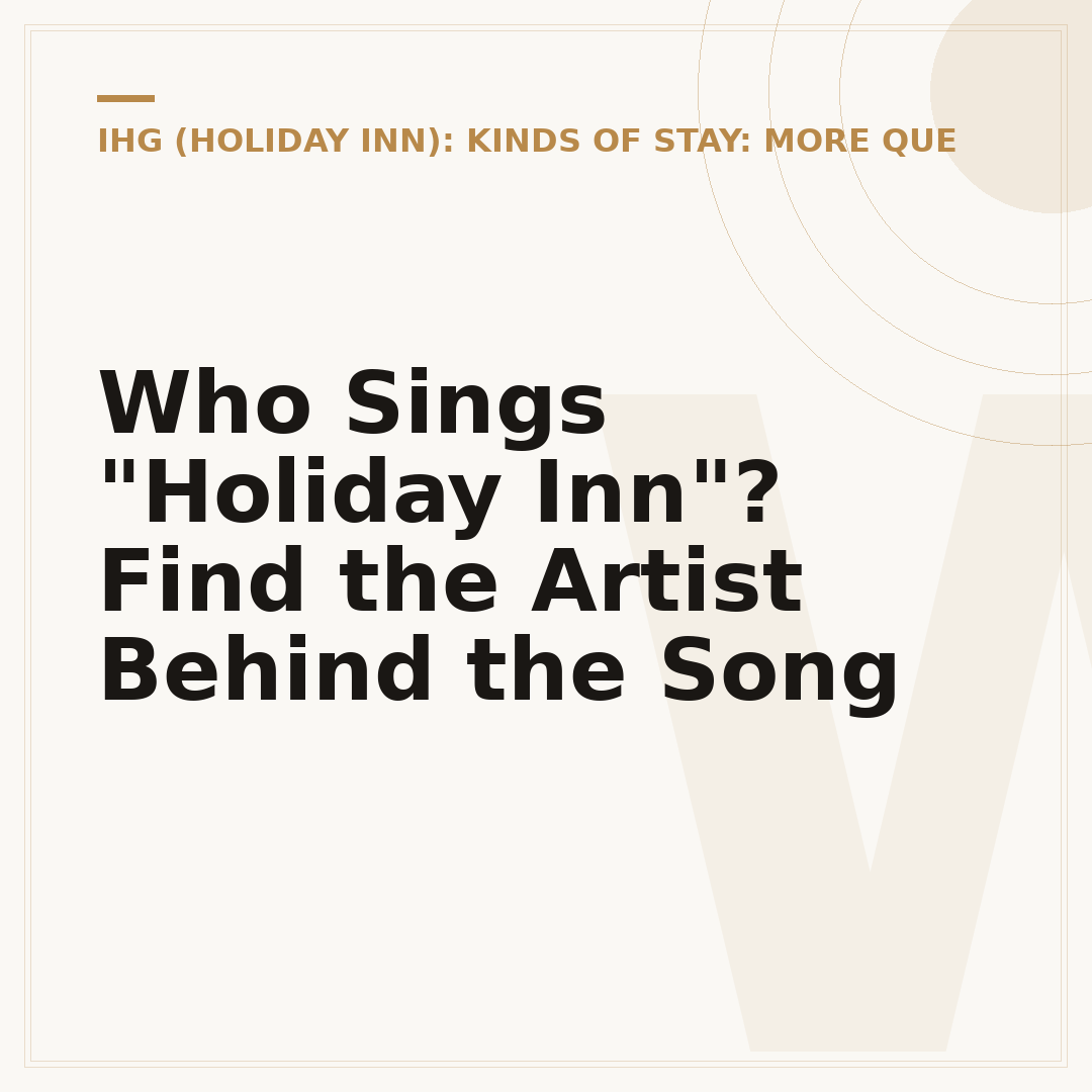 Who Sings "Holiday Inn"? Find the Artist Behind the Song