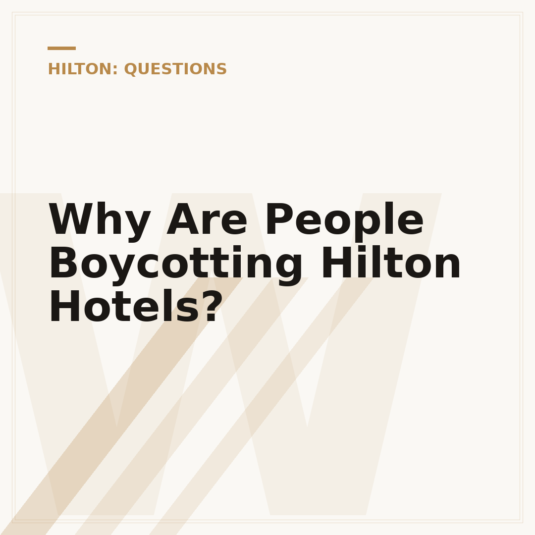 Why Are People Boycotting Hilton Hotels?