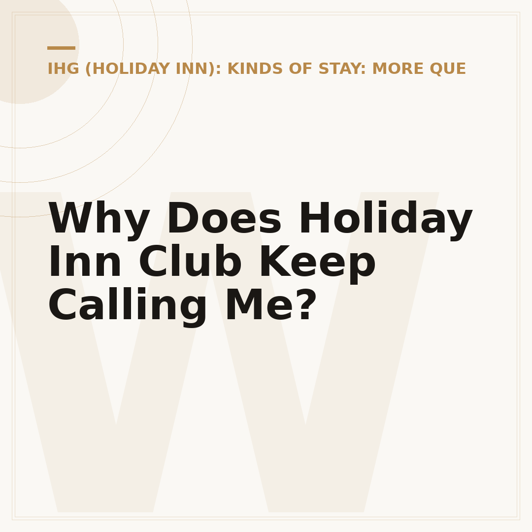 Why Does Holiday Inn Club Keep Calling Me?