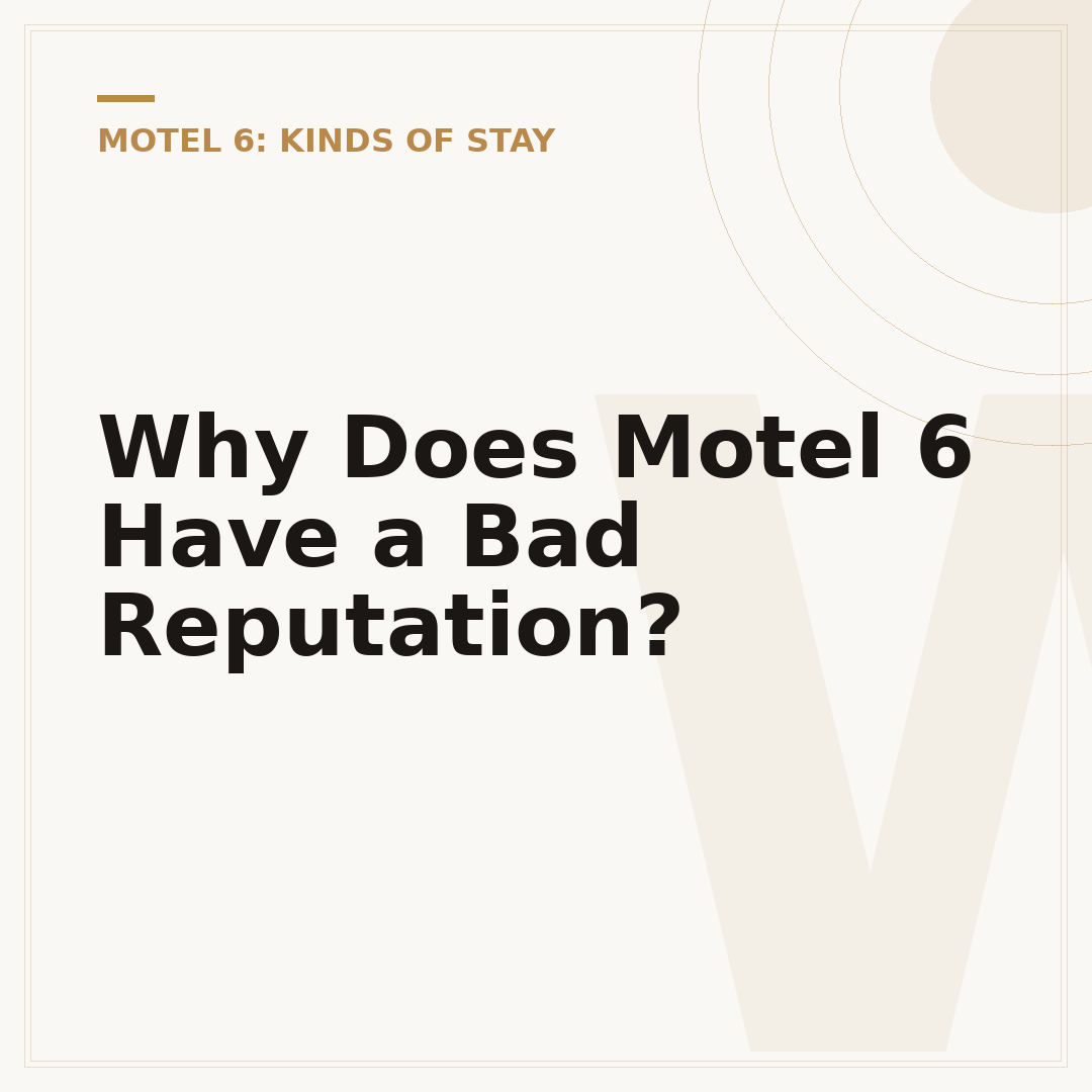 Why Does Motel 6 Have a Bad Reputation?