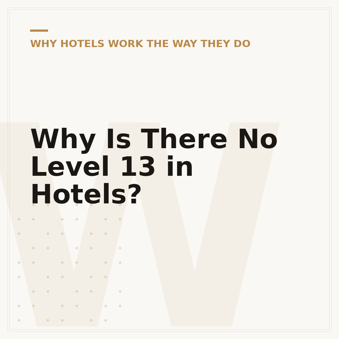 Why Is There No Level 13 in Hotels?