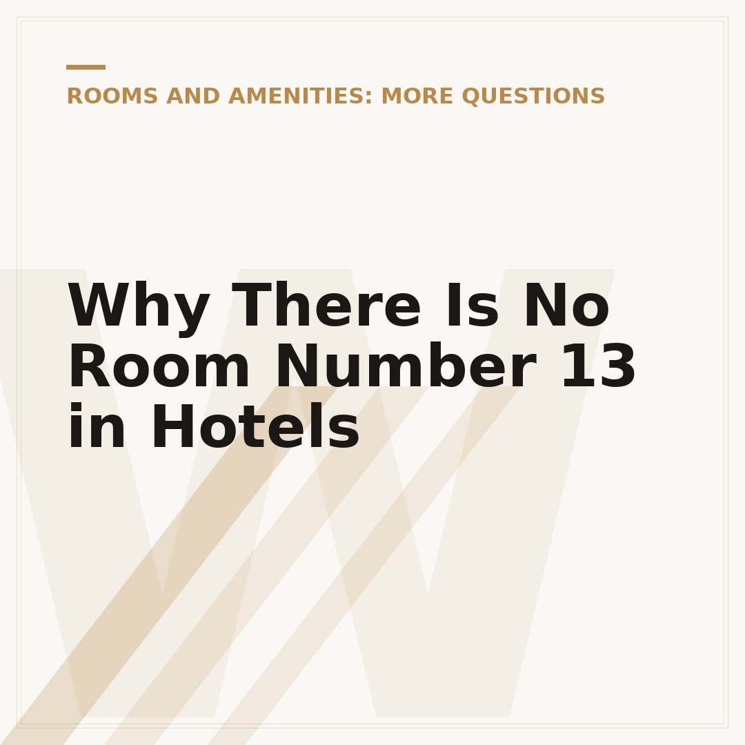 Why There Is No Room Number 13 in Hotels