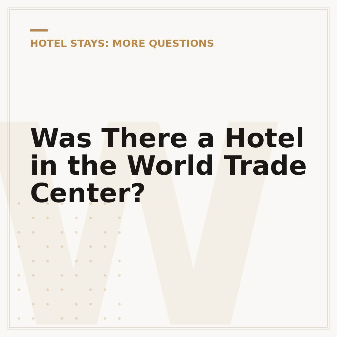Was There a Hotel in the World Trade Center?