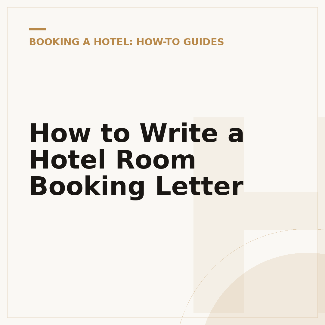 How to Write a Hotel Room Booking Letter