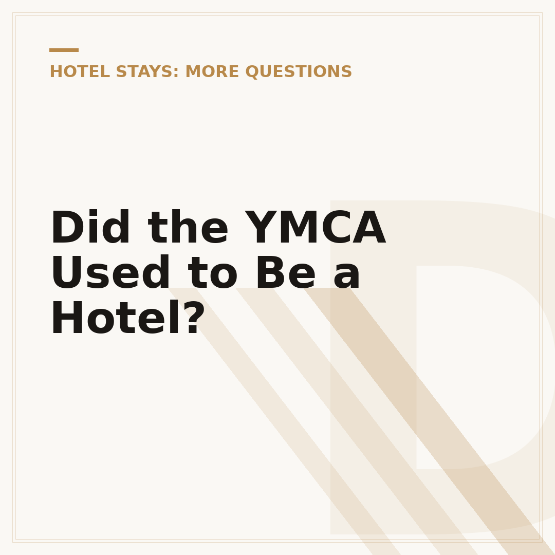 Did the YMCA Used to Be a Hotel?
